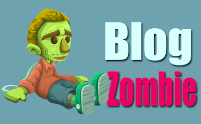 Pengertian Blog Zombie Dan Cara Mendapatkanya - Gratis