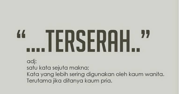 Makna Dibalik Kata "Terserah"