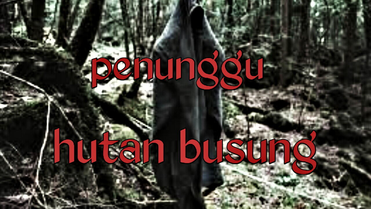 Penunggu Hutan Busung