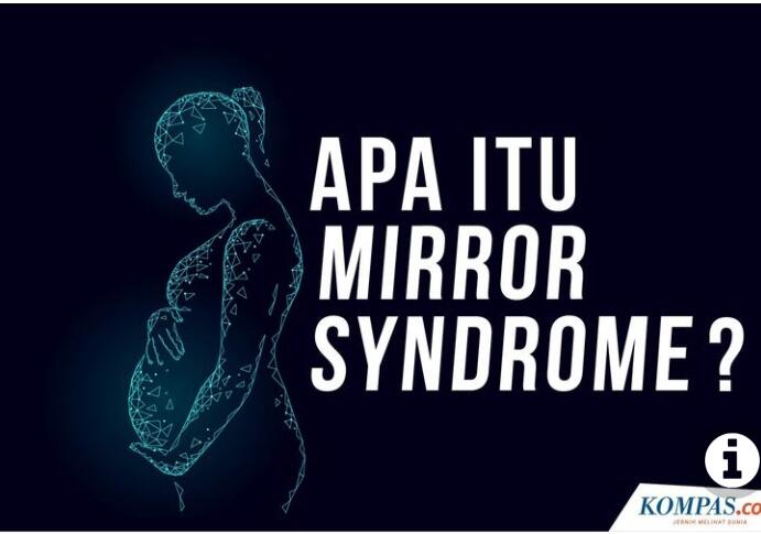 Apa Sih Mirror Syndrome Itu? 
