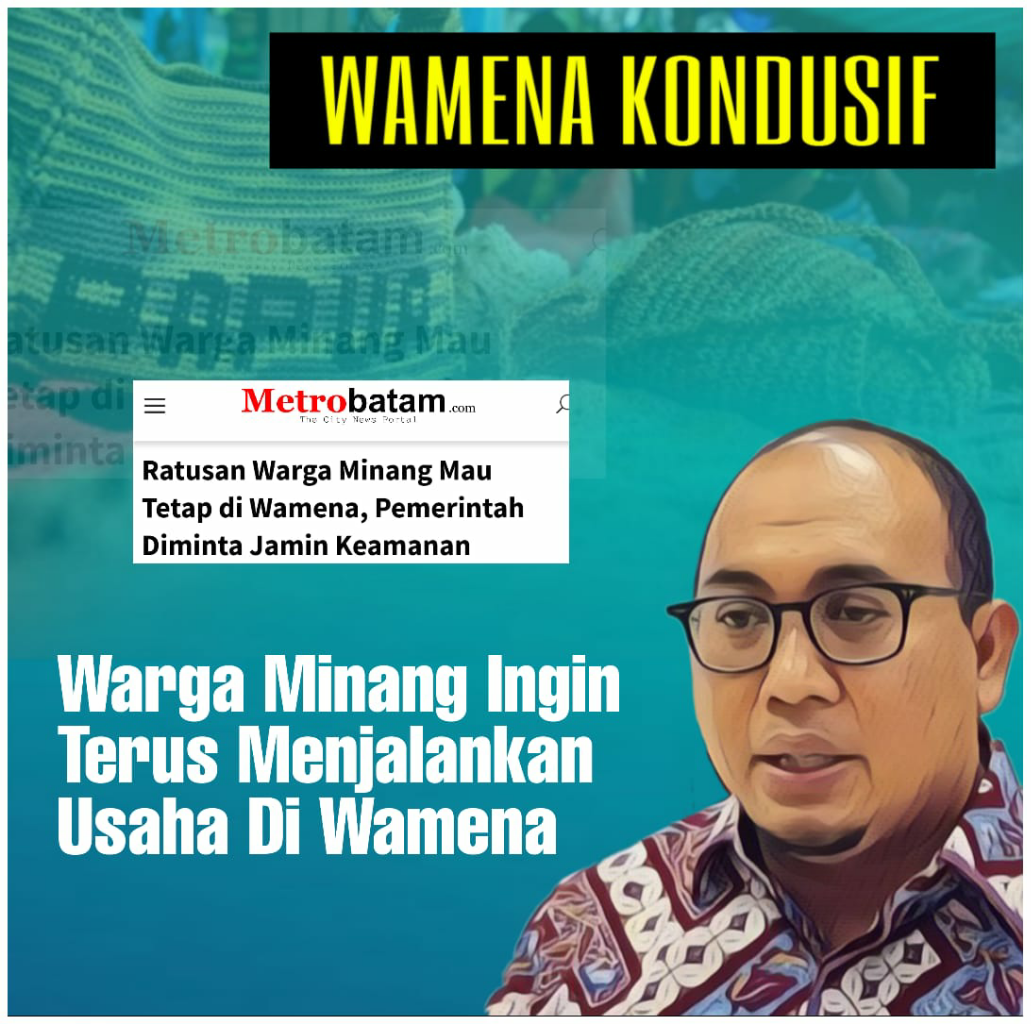 Aman dan Kondusif, Warga Minang Tetap Tinggal di Wamena
