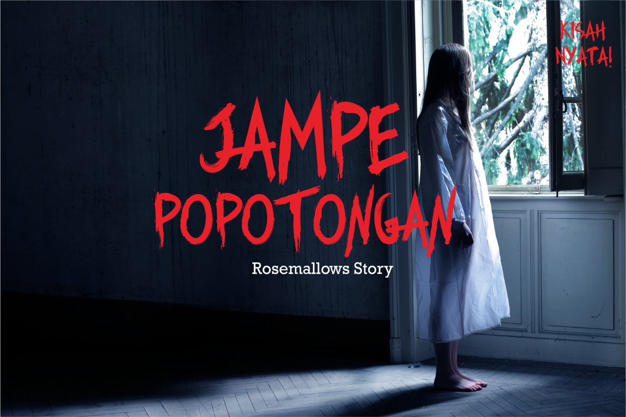 JAMPE POPOTONGAN &#91;KISAH NYATA&#93;