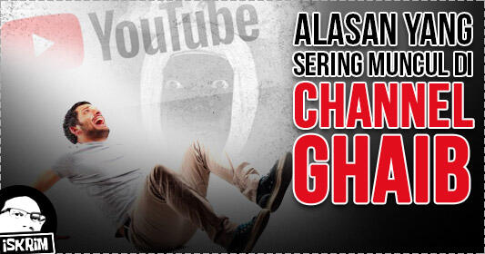 7 Alasan Sering Muncul Di Channel Ghaib, Masuk Akal Nggak SIh?