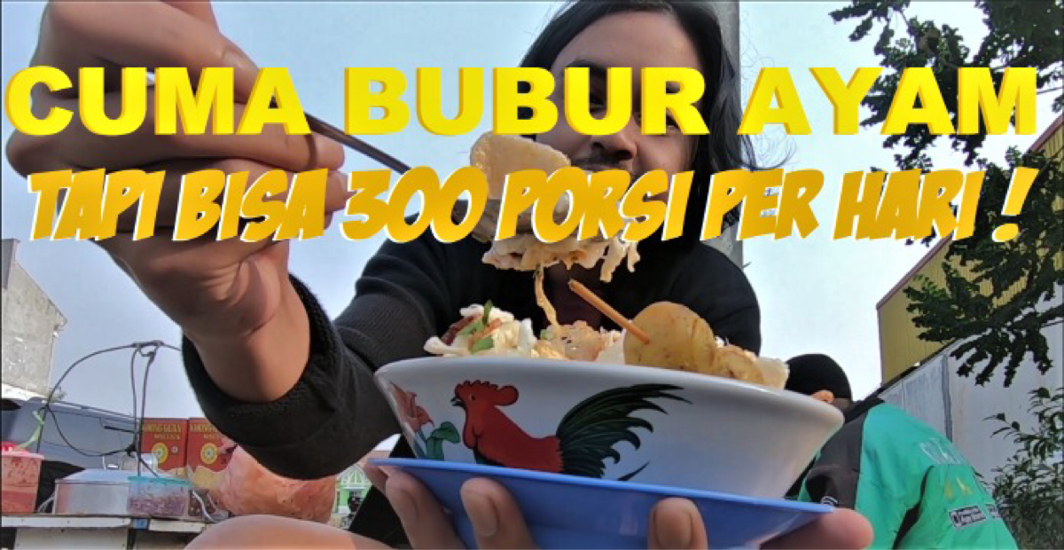 BUBUR AYAM INI BISA HABIS 300 Mangkok Dalam Sehari