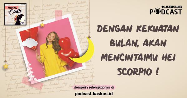 Dengan kekuatan bulan, akan mencintaimu hei Scorpio !