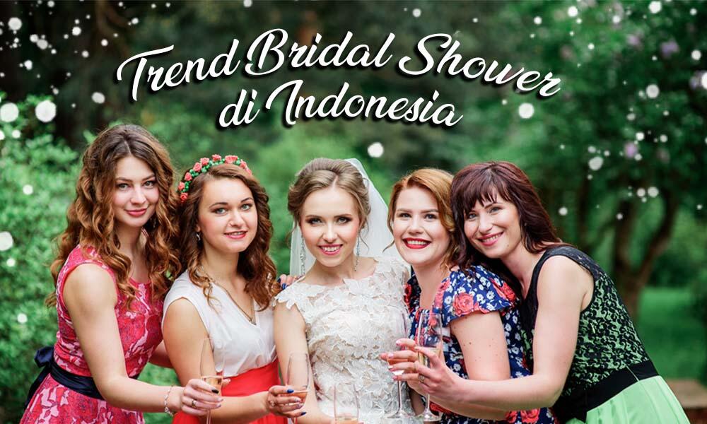 Trend Bridal Shower di Indonesia