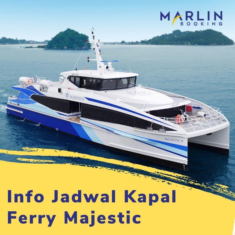 Info Jadwal Kapal Ferry Majestic