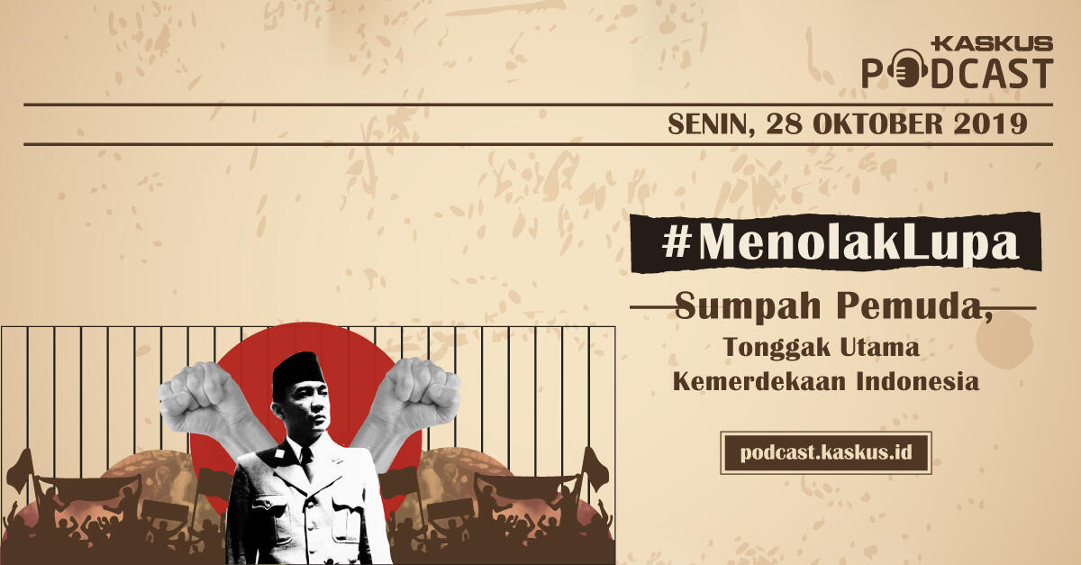 #MenolakLupa Sumpah Pemuda, tonggak utama kemerdekaan Indonesia