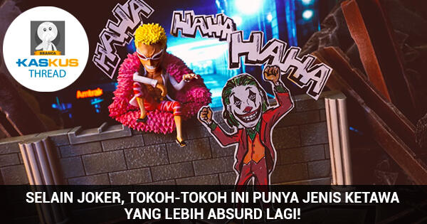 Selain Joker, tokoh-tokoh ini punya jenis ketawa yang lebih ABSURD Lagi!