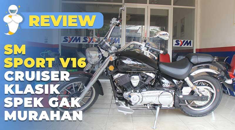 SM SPORT V 16 CRUISER KLASIK, SPEKNYA CIAMIK HARGA RP 50 JUTAAN AJA!