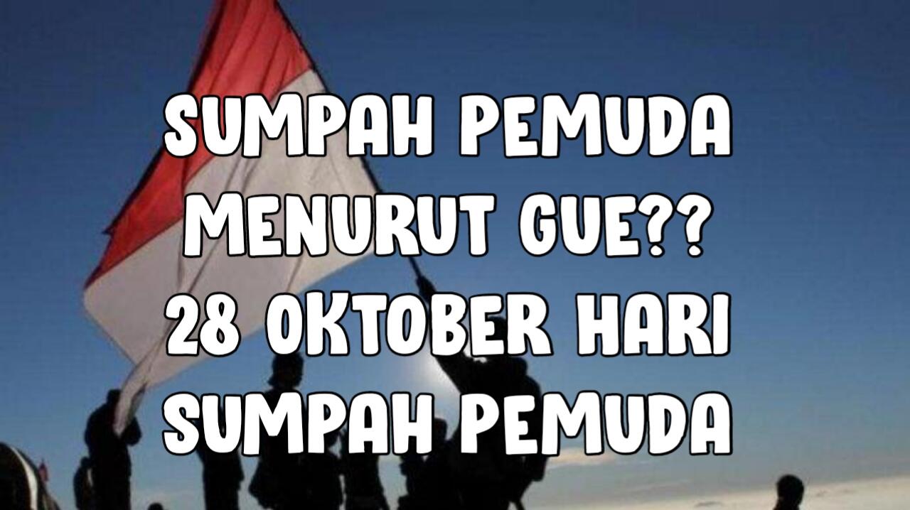 Bagaimana Kita Memaknai Sumpah Pemuda Dulu Dan Sekarang!!! | KASKUS