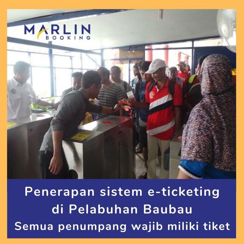 Penerapan sistem e-ticketing di Pelabuhan Baubau. Semua penumpang wajib miliki tiket.