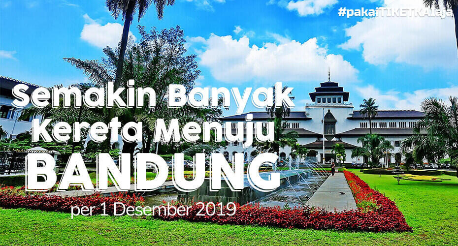 Horeee Mulai 1 Desember 2019, Banyak Kereta Rute ke Bandung-Gambir PP