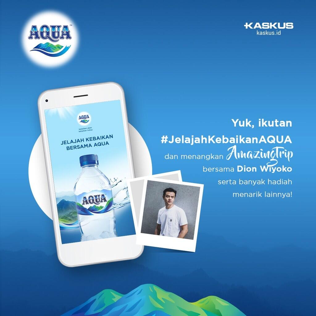 Jelajah Kebaikan Bareng AQUA Berhadiah Saldo KasPay @ 200ribu, Mau?