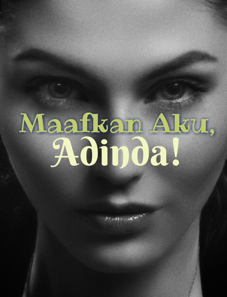 &#91;Script Film Pendek&#93; Maafkan Aku, Adinda!