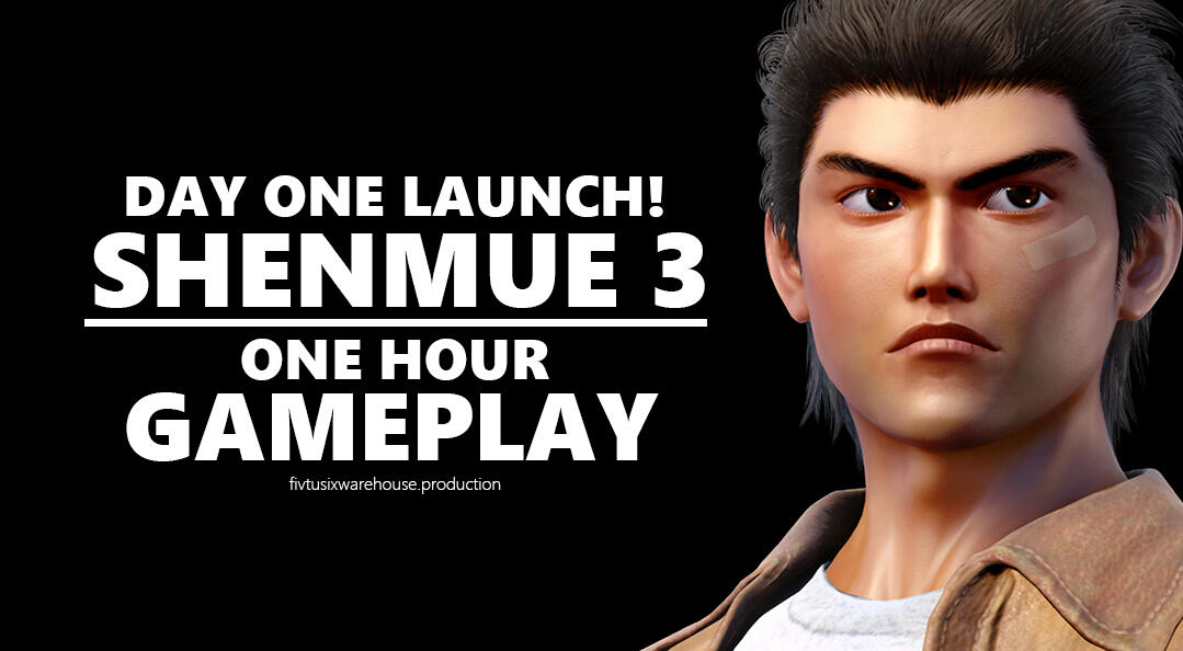 Shenmue 3 - &quot; Day One Launch , One Hour Gameplay &quot; - Channel Shenmue Indonesia

