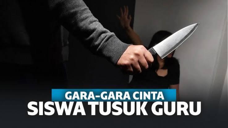 Ibu Guru Ditusuk Siswanya, Akibat Asmara Menggelora