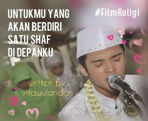Naskah Film Pendek : Untukmu Yang Akan Berdiri Satu Shaf Didepanku