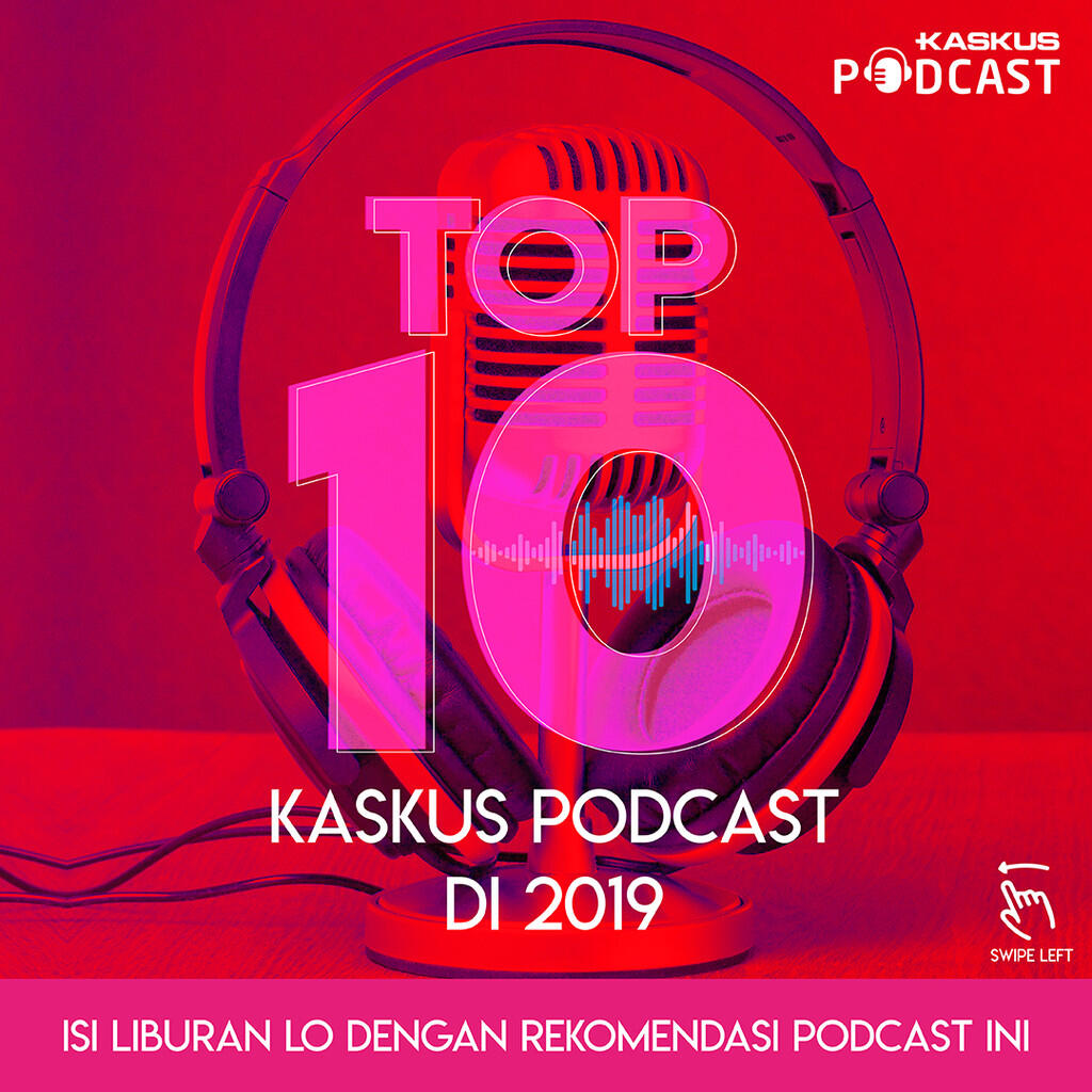 10 Rekomendasi Podcast Paling sering didengar di KASKUS Podcast!