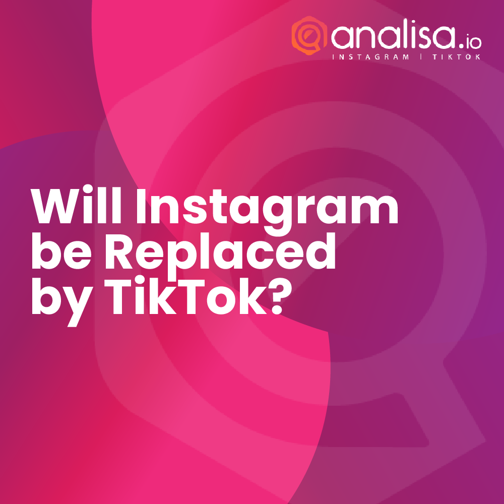 Dropping To Single Digit Will Instagram Be Replaced By TikTok ?