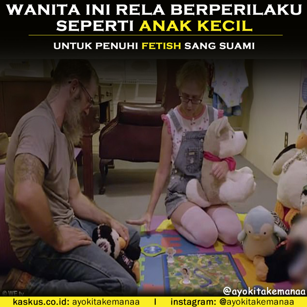 Wanita Ini Rela Berperilaku Seperti Anak Kecil Untuk Penuhi Fetish Suaminya