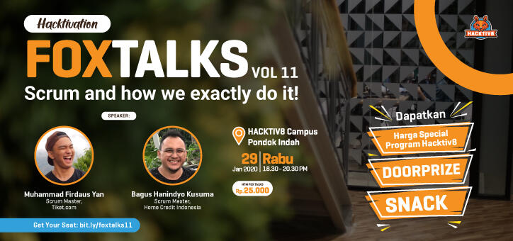 &#91;EVENT&#93; Hacktiv8 Fox Talks Vol. 11 - Scrum? And How We Exactly Do It!
