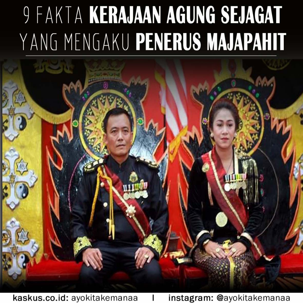 9 Fakta Tentang Kerajaan Agung Sejagat Yang Mengaku Penerus Kerajaan Majapahit