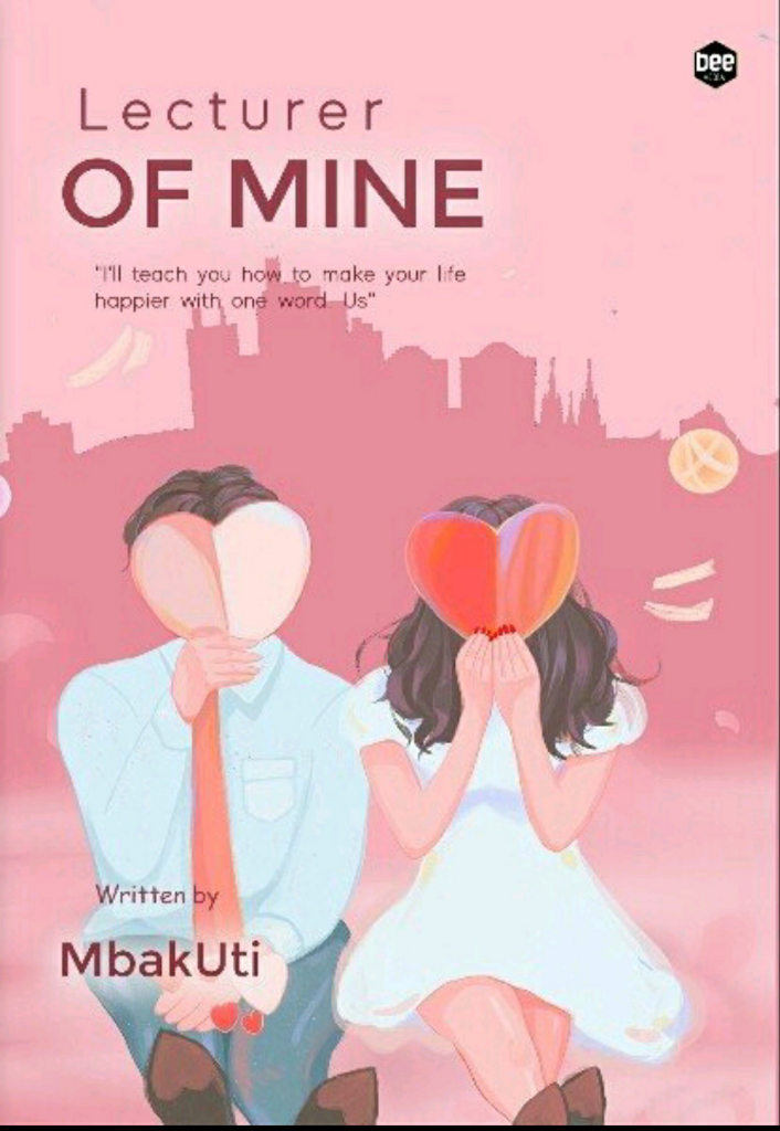 Review Novel : Lecturer Of MinePerjuangan Seorang Mahasiswi yang Hidup Sebatang Kara.