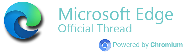 Microsoft Edge (Chromium based) - Official Thread 