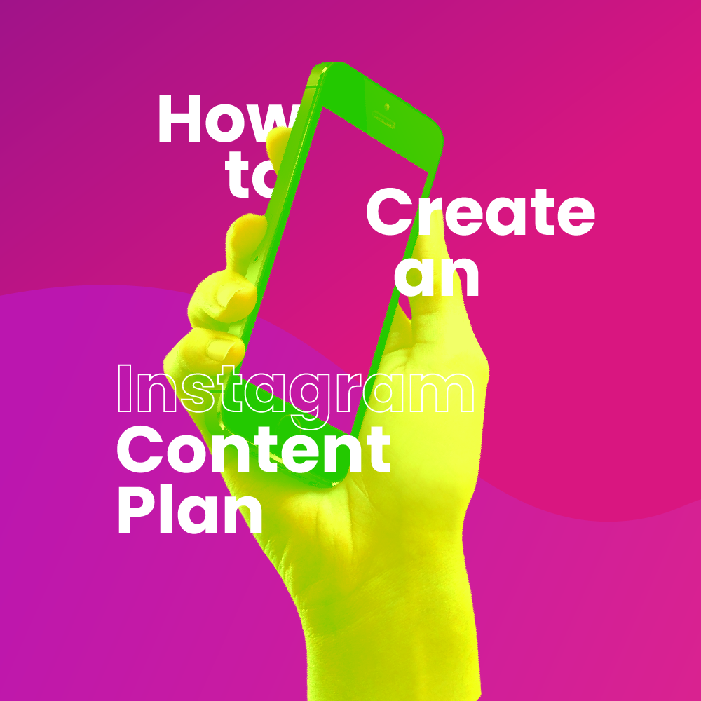 How to Create an Instagram Content Plan