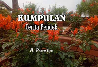 Kumpulan Cerita Pendek by adepras76