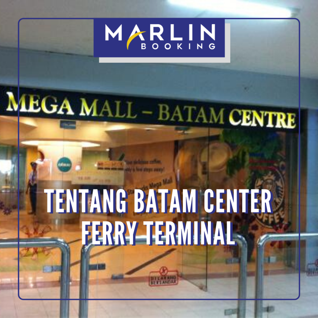 Tentang Batam Center Ferry Terminal