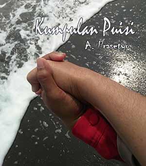 KUMPULAN PUISI DAN PROSA