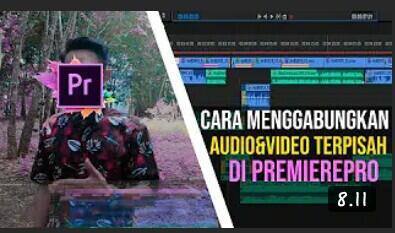 Tutorial Edit Audio Dan Video Terpisah di Adobe Premiere Pro Cc