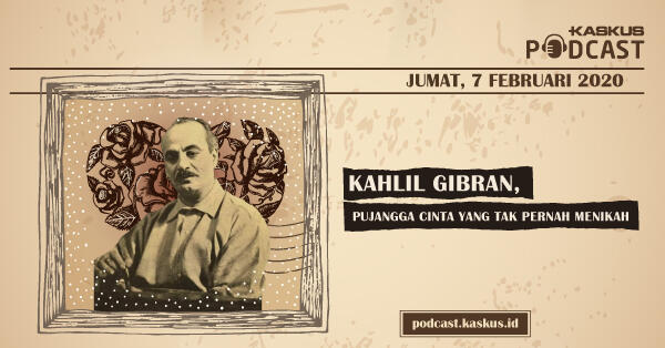 Kahlil Gibran, Pujangga Cinta Yang Tak Pernah Menikah