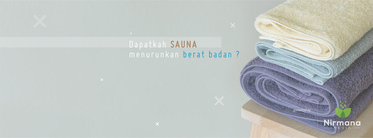 INI ALASAN KENAPA SAUNA TIDAK DAPAT MENURUNKAN BERAT BADAN !