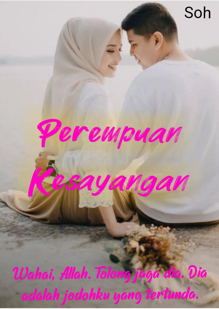 (CERBUNG) PEREMPUAN KESAYANGAN SUAMIKU