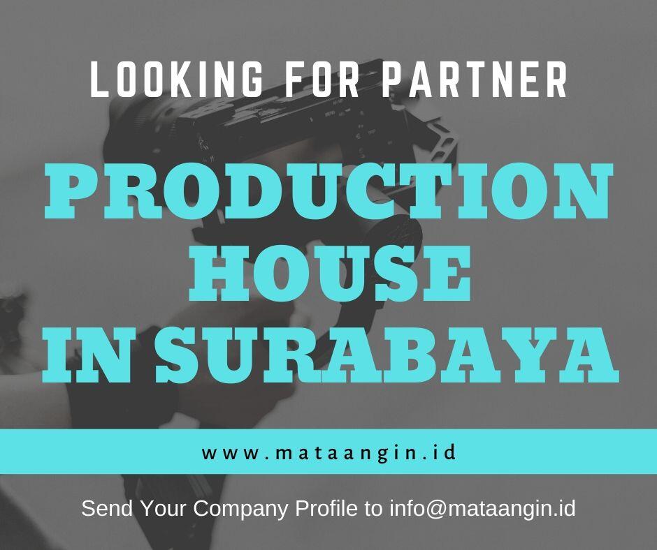 &#91;CARI PARTNER SURABAYA&#93; Butuh Production House di wilayah Surabaya