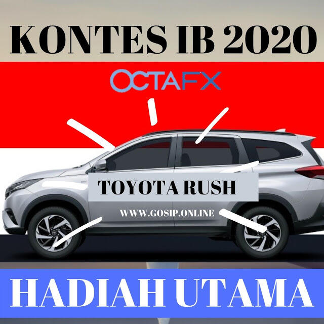 Kontes IB OctaFx Promo Terbaru Februari 2020 Berhadiah Utama Toyota Rush