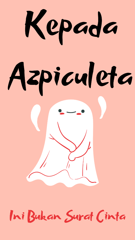 &#91;LOVE LETTER 4&#93; Kepada Azpiculeta