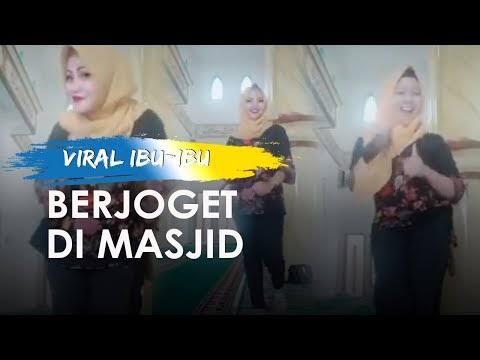 Viral! Video ibu-Ibu Joget Di Masjid, Waduh Heboh Banget Dah Gan