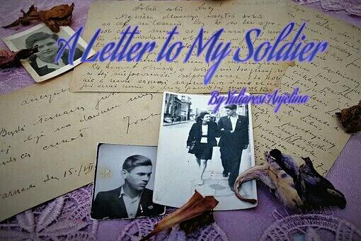 &#91;LOVE LETTER 4&#93; A Letter to My Soldier