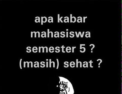 Semester 5 yang terberat. Setuju?