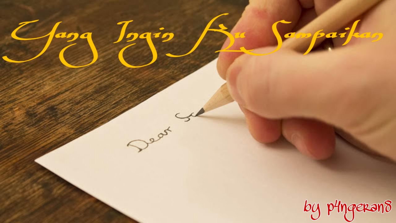 &#91;LOVE LETTER 4&#93; Yang Ingin Ku Sampaikan