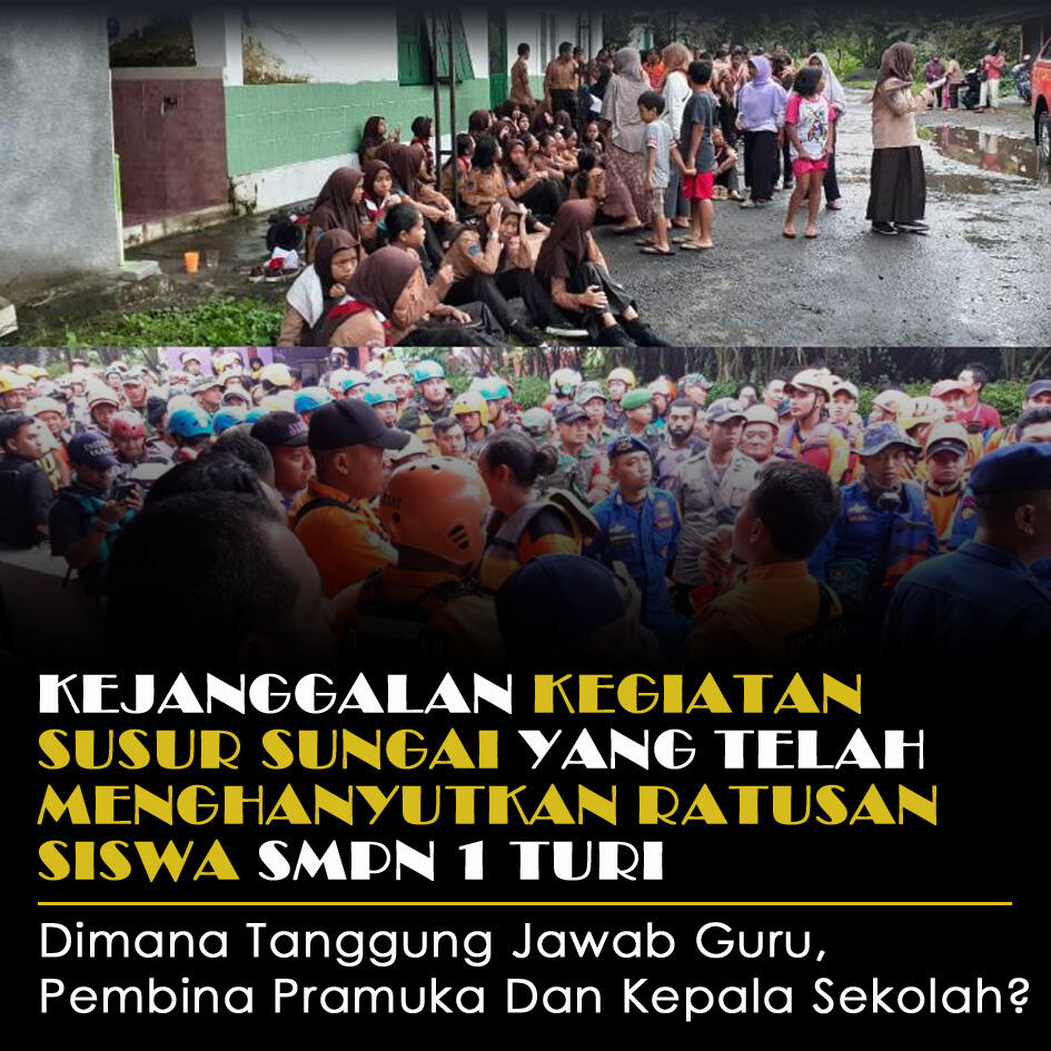 Kejanggalan Peristiwa Susur Sungai Yang Hanyutkan Ratusan Siswa