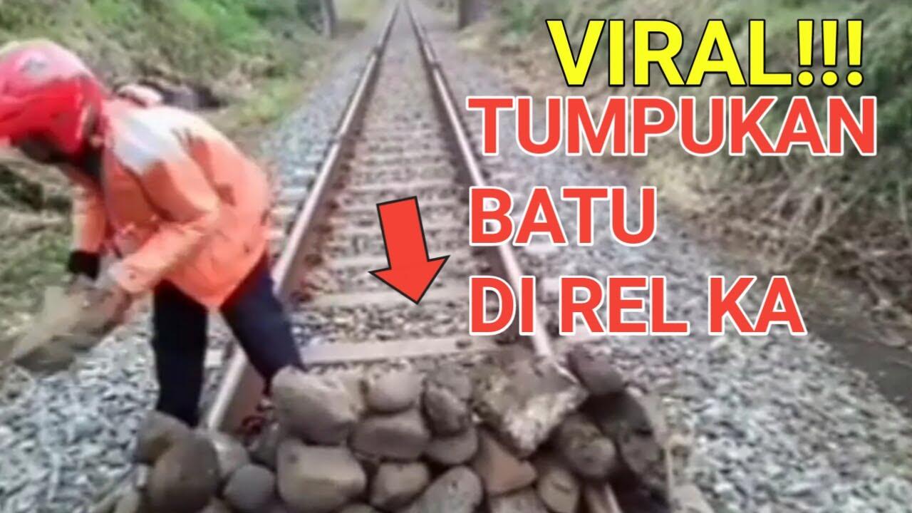 Viral Video Tumpukan Batu di Atas Rel Kereta Api, PT KAI Lapor Polisi

