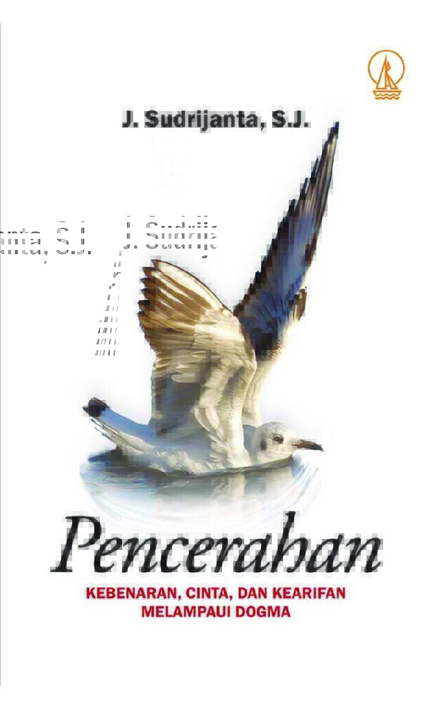 PENCERAHAN – Kebenaran, Cinta, dan Kearifan Melampaui Dogma