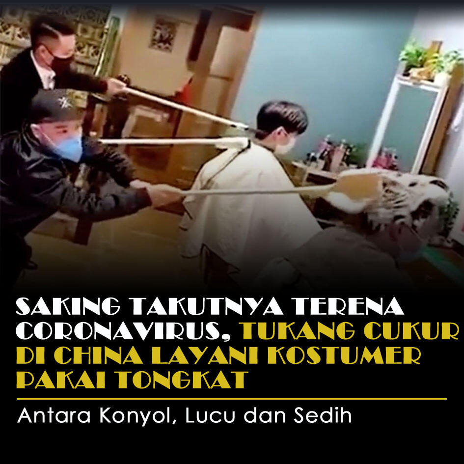 Saking Takut Terkena Coronavirus, Tukang Cukur Di China Layani Kostumer Pakai Tongkat