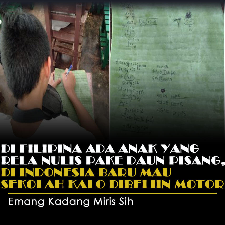 Di Filipin Rela Belajar Pake Daun Pisang, Disini Baru Mau Sekolah Kalo Dibeliin Motor