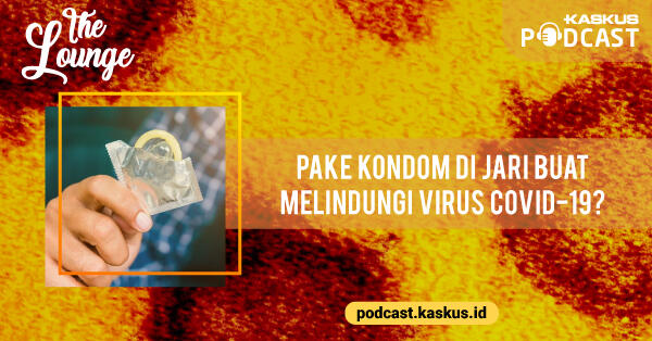 Pertahanan Terakhir Menggunakan Kondom Untuk Melindungi Virus COVID-19?